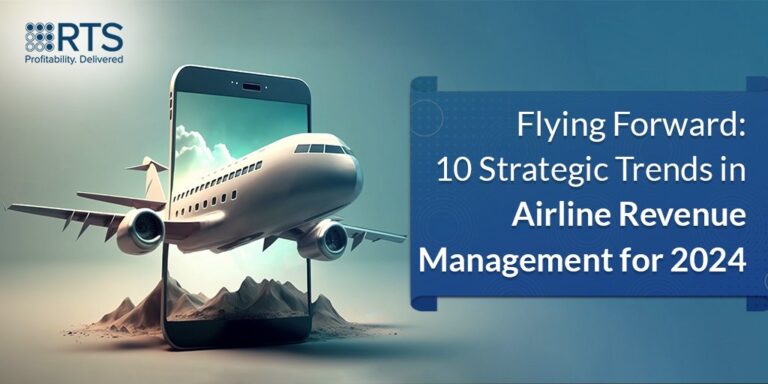 Flying Forward: 10 Strategic Trends in Airline Revenue Management for 2024